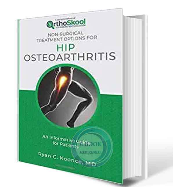 دانلود کتاب Non-Surgical Treatment Options for Hip Osteoarthritis: An Informative Guide for Patients 2021 (ORIGINAL PDF)